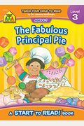 School Zone The Fabulous Principal Pie - A Level 3 Start To Read! Book