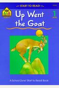 Up Went The Goat (Start To Read! Trade Edition Series)
