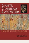 Giants, Cannibals And Monsters: Bigfoot In Native Culture
