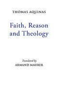 Faith, Reason And Theology