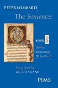 The Sentences: Book 3: On The Incarnation Of The Word