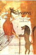 Inanna: From The Myths Of Ancient Sumer