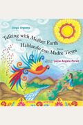 Talking with Mother Earth/Hablando Con Madre Tierra: Poems/Poemas