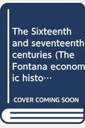 The Sixteenth And Seventeenth Centuries