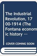 The Industrial Revolution, 1700-1914
