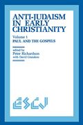 Anti-Judaism in Early Christianity: Paul and the Gospels