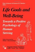Life Goals and Well-Being: Towards a Positive Psychology of Human Striving