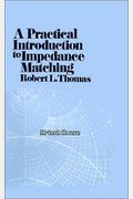 A Practical Introduction To Impedance Matching