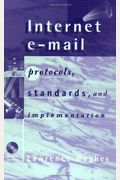 Internet E-Mail Protocols, Standards And Implementation