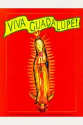 Viva Guadalupe!: The Virgin In New Mexican Popular Art