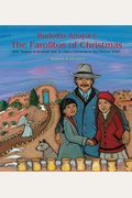 Rudolfo Anaya's The Farolitos Of Christmas: With Season Of Renewal And A Child's Christmas In New Mexico, 1944