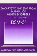 Diagnostic And Statistical Manual Of Mental Disorders (Dsm-5(R))