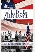 Story Of The Pledge Of Allegiance: Discovering Our Nation's Heritage