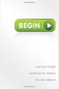 Begin: A Journey Through Scriptures For Seekers And New Believers