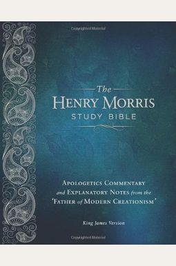 The Henry Morris Study Bible The Henry Morris Study Bible