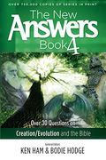 The New Answers Book 4: Over 30 Questions On Evolution/Creation And The Bible