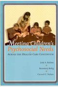 Meeting Children's Psychosocial Needs Across The Health-Care Continuum