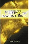 A Pictorial History Of Our English Bible