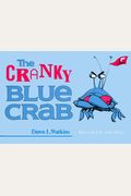 The Cranky Blue Crab: A Tale In Verse