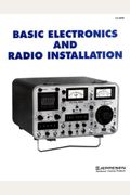 Basic Electronics & Radio Installation: An Aviation Maintenance Foundation, Inc. Training Manual