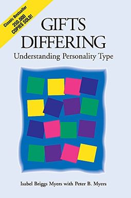 Gifts Differing: Understanding Personality Type Gifts Differing: Understanding Personality Type