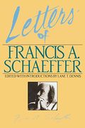 Letters Of Francis A. Schaeffer: Spiritual Reality In The Personal Christian Life