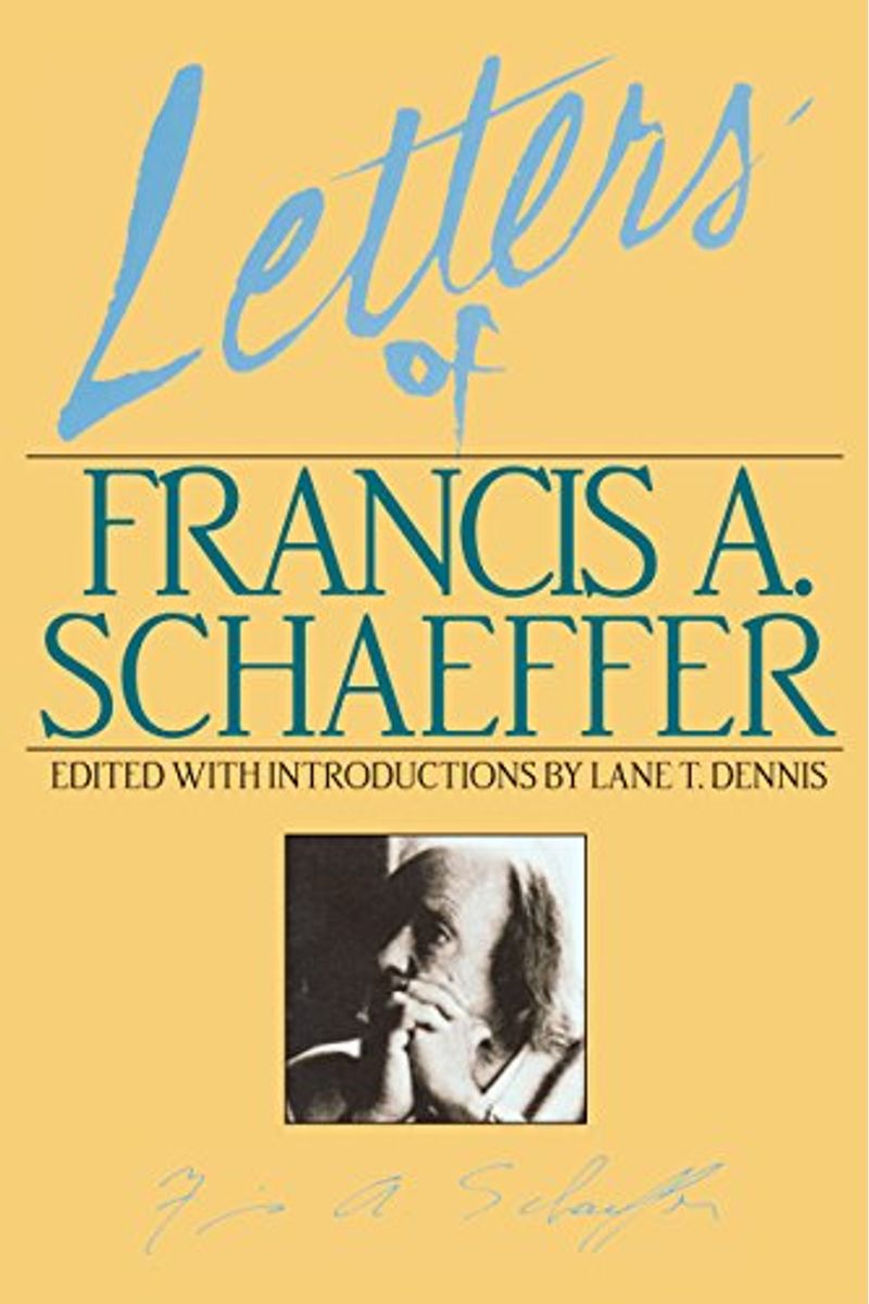 Letters of Francis A. Schaeffer: Spiritual Reality in the Personal Christian Life