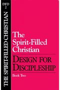 The Spirit-Filled Christian (Design for Discipleship)