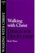 Walking with Christ (Classic): Book 3 (Design for Discipleship)