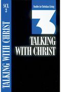 Talking with Christ: Book 3
