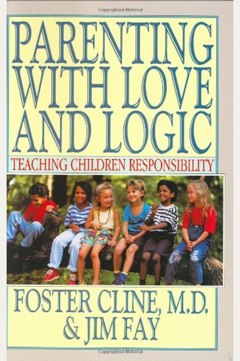Buy　Foster　Love　W　Parenting　Cline　Book　With　Teaching　And　Responsibility　By:　Logic:　Children
