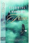 Becoming A Woman Of Freedom
