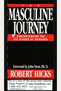 The Masculine Journey: Understanding The Six Stages Of Manhood