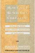 How Can I Be Sure I'm A Christian?: What The Bible Says About Assurance Of Salvation
