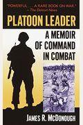 Platoon Leader: A Memoir Of Command In Combat