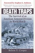 Death Traps: The Survival Of An American Armored Division In World War Ii