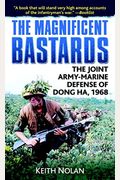 The Magnificent Bastards: The Joint Army-Marine Defense Of Dong Ha, 1968