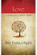 Nine Fruits Of The Spirit- Love