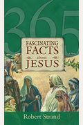 365 Fascinating Facts...About Jesus: 365 Fascinating Facts Series