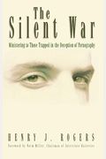 The Silent War: Ministering To Those Trapped In Deception Of Pornography