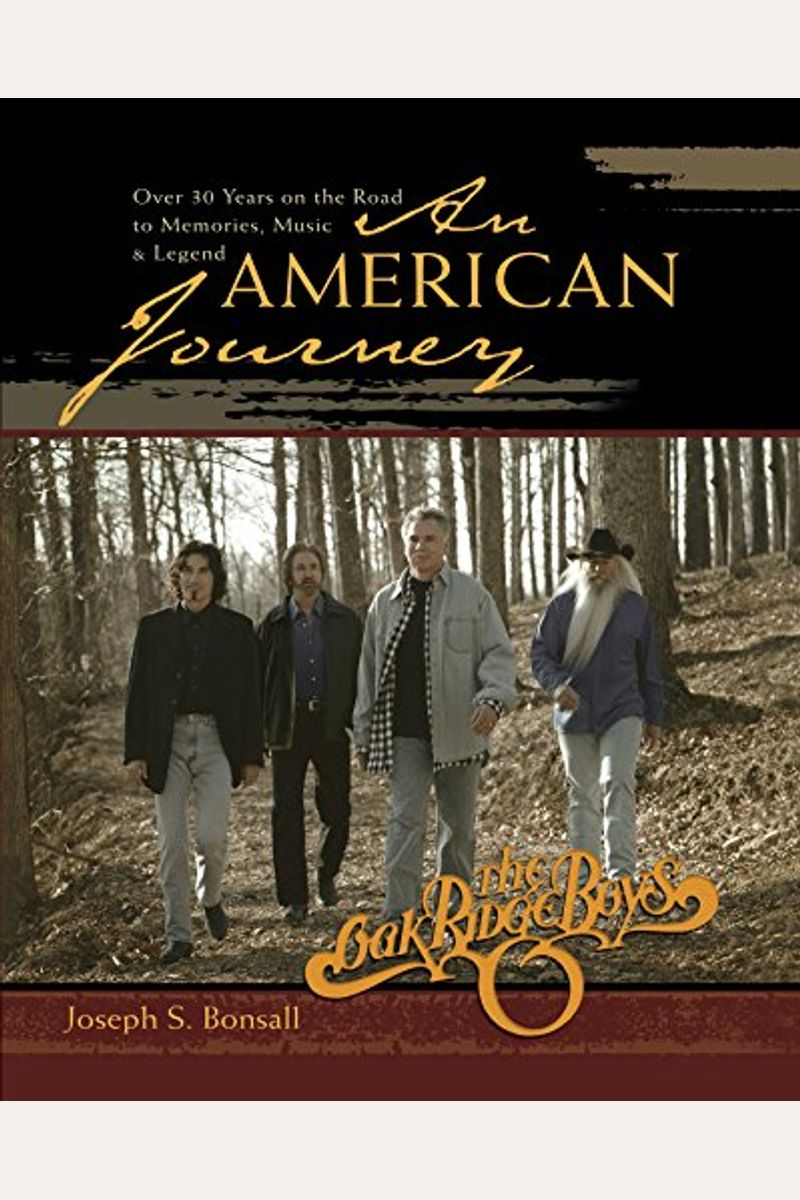 An American Journey: A Look Back Over 30 Years With The Oak Ridge Boys