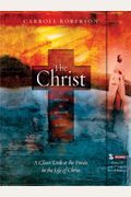 The Christ: A Man A Mission A Ministry