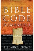 Bible Code Bombshell: Compelling Scientific Evidence That God Authored the Bible
