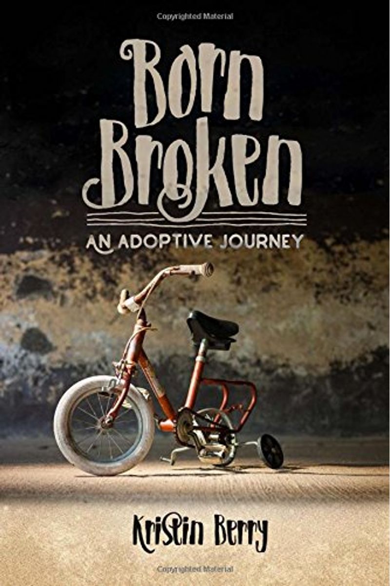 Born Broken: An Adoptive Journey