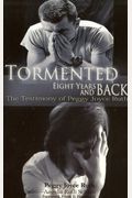 Tormented: 8 Years And Back