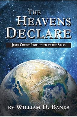The Heavens Declare-- The Heavens Declare--