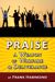 Praise - A Weapon Of Warfare And Deliverance