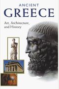 Ancient Greece: Art, Architecture, And Histor