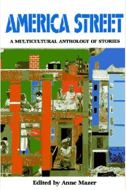 America Street: A Multicultural Anthology Of Stories America Street: A Multicultural Anthology Of Stories