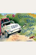 Grandma Drove The Garbage Truck